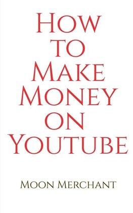 How to Make Money on YouTube