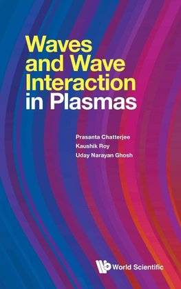 WAVES AND WAVE INTERACTION IN PLASMAS