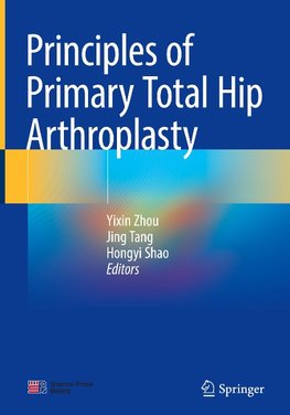 Principles of Primary Total Hip Arthroplasty