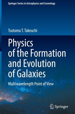 Physics of the Formation and Evolution of Galaxies