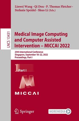 Medical Image Computing and Computer Assisted Intervention - MICCAI 2022