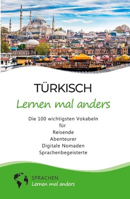 Türkisch lernen mal anders - Die 100 wichtigsten Vokabeln