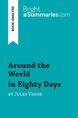 Around the World in Eighty Days by Jules Verne (Book Analysis)
