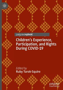 Children's Experience, Participation, and Rights During COVID-19
