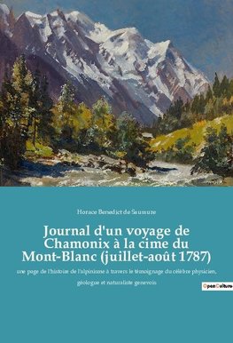 Journal d'un voyage de Chamonix à la cime du Mont-Blanc (juillet-août 1787)