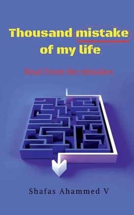 Thousand mistake of my life