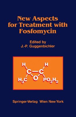 New Aspects for Treatment with Fosfomycin