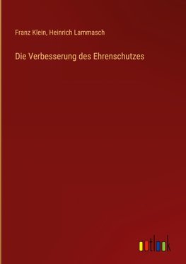 Die Verbesserung des Ehrenschutzes