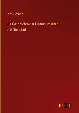 Die Geschichte der Piraten im alten Griechenland