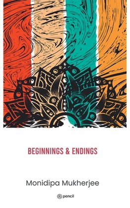 Beginnings & Endings