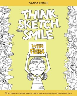 THINK, SKETCH, AND SMILE WITH FLORA