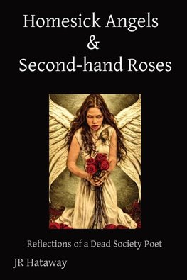 Homesick Angels   &  Second-hand Roses