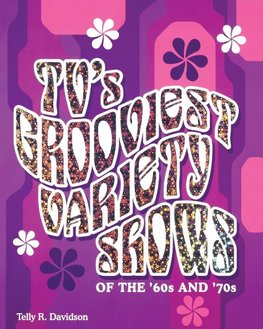 TV's Grooviest Variety Shows of the '60s and '70s