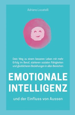Emotionale Intelligenz und der Einfluss von außen