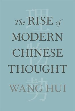 The Rise of Modern Chinese Thought