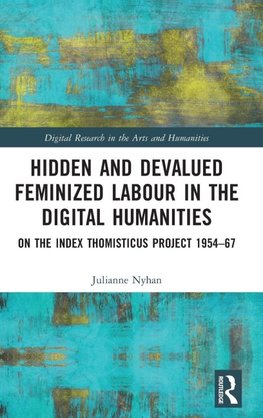 Hidden and Devalued Feminized Labour in the Digital Humanities