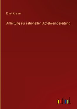 Anleitung zur rationellen Apfelweinbereitung