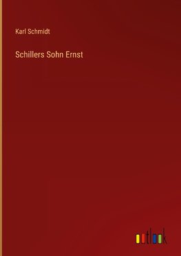 Schillers Sohn Ernst