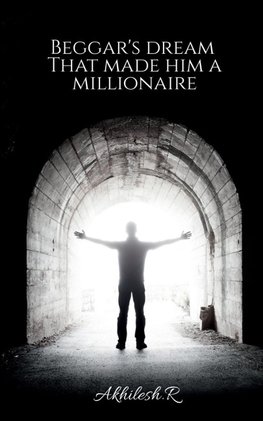 Beggar's  dream that made him a millionaire