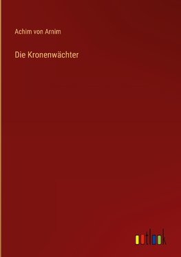 Die Kronenwächter