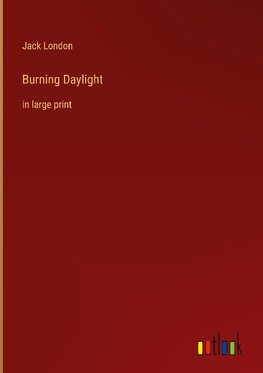 Burning Daylight