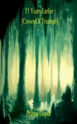 13 Years Earlier [Crown of Triumph]