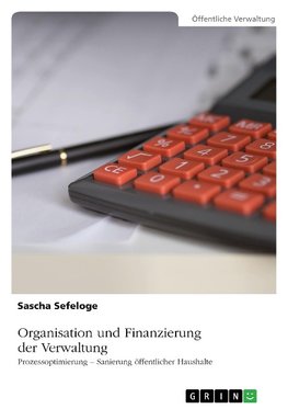 Organisation und Finanzierung der Verwaltung