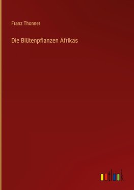 Die Blütenpflanzen Afrikas
