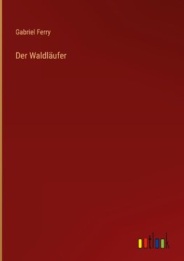 Der Waldläufer