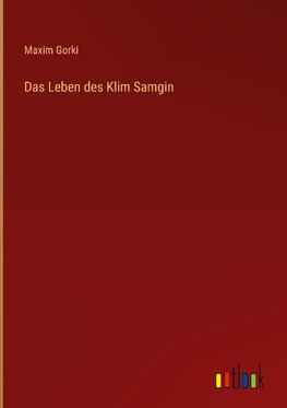 Das Leben des Klim Samgin
