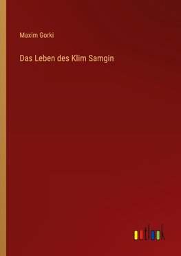 Das Leben des Klim Samgin