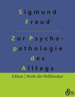 Zur Psychopathologie des Alltagslebens