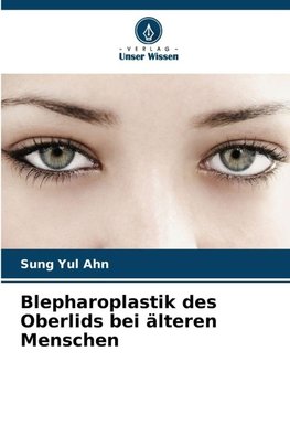 Blepharoplastik des Oberlids bei älteren Menschen