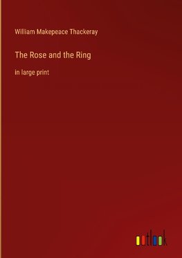The Rose and the Ring