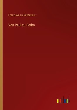 Von Paul zu Pedro
