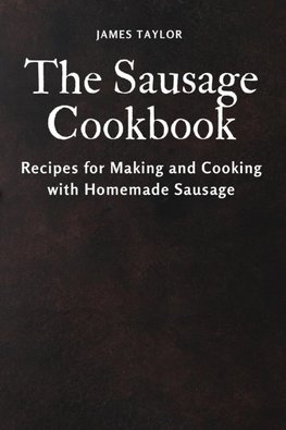 The Sausage Cookbook