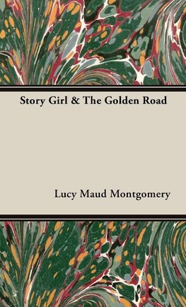 Story Girl & The Golden Road
