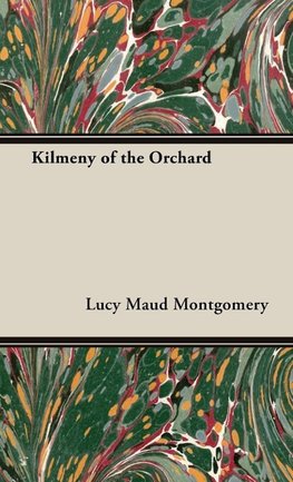 Kilmeny of the Orchard