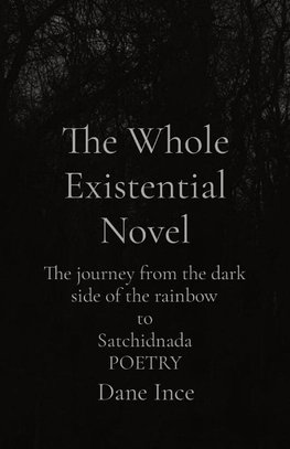 The Whole Existential Novel