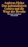 Das kolonialisierte Gehirn und die Wege der Revolte