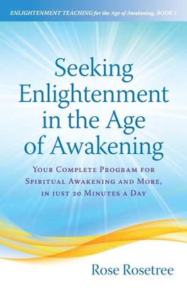 Seeking Enlightenment in the Age of Awakening