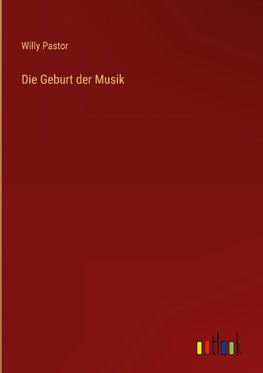 Die Geburt der Musik