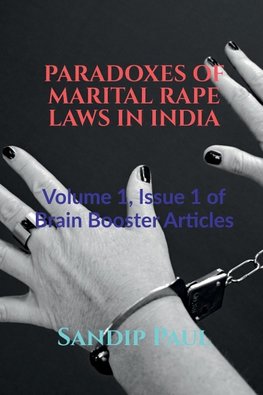 PARADOXES OF MARITAL RAPE LAWS IN INDIA