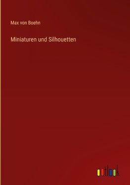 Miniaturen und Silhouetten