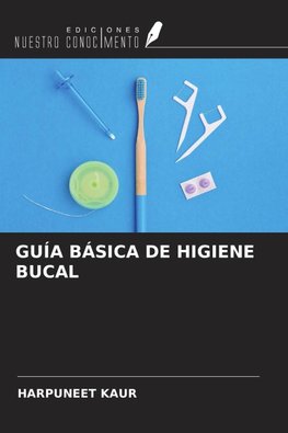 GUÍA BÁSICA DE HIGIENE BUCAL