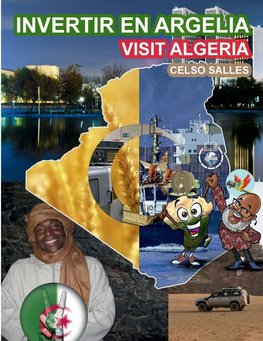 INVERTIR EN ARGELIA - Visit Algeria - Celso Salles