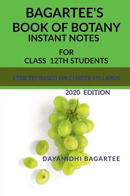 BAGARTEE'S  BOOK OF BOTANY        FOR CLASS-12TH