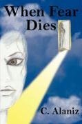 When Fear Dies