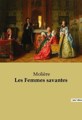 Les Femmes savantes