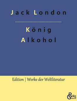 König Alkohol